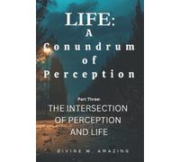 Divine Winner Amazing Life (Tascabile) Life: A Conundrum of Perception