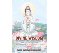 Divine Wisdom From ... Adoration to Our Divine Mother of the Lotus