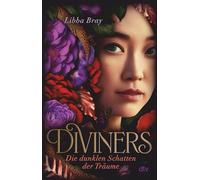 Diviners - Die dunklen Schatten der Träume: Historische Romantasy im New York der 20er Jahre mit dem dunklen Thrill des Übernatürlichen: 2