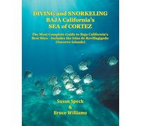 Bruce Williams Susan Speck Diving and Snorkeling the Sea of Cortez (Tascabile)