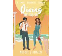 Diving Into the Sun: A Romantic comedy