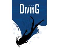 Diving Logbook: Scuba Diver Journal │ 110 pages │100 Dives │ 6 x 9in