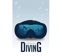 Diving Logbook: Scuba Diver Journal │ 110 pages │ 6 x 9in │100 Dives