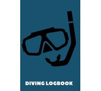 Diving Logbook: Scuba Diving Log Book For Beeginers