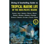 Diving & Snorkelling Guide to Tropical Marine Life of the Indo-Pacific Region (3rd edition)