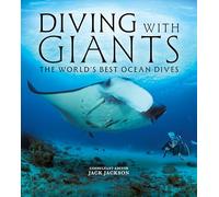 Diving with Giants: The World's Best Ocean Wildlife Dives