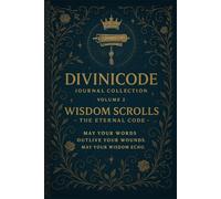 DiviniCode Journal Collection - Volume 2 Wisdom Scrolls: The Eternal Code