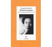 Divinità in incognito. Lettere a Margherita Dalmati (1956-1974)