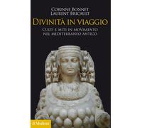Divinità in viaggio. Culti e miti in movimento nel Mediterraneo a