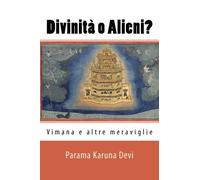 Divinità o Alieni?: Vimana e altre meraviglie