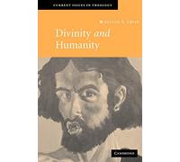 Oliver D. Crisp Divinity and Humanity (Tascabile) Current Issues in Theology