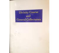 Divinity Course and General Collectanea: Of Items By and About Mary Baker Eddy