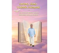Divino, pero todavía humano: Cuando la mente cree ser un cuerpo