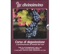 Divinoinvino. Corso di degustazione e avvicinamento al mondo del vino. 4 DVD