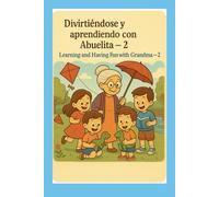 Divirtiéndose y aprendiendo con Abuelita Voladora-2/ Having fun and Learning with Grandma