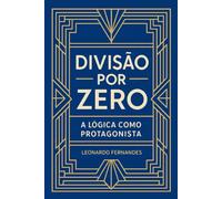 Divisão Por Zero: A lógica como protagonista