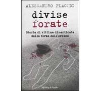Divise forate. Storie di vittime dimenticate delle forze dell'ordine