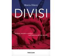 Divisi. Politica, società e conflitti nell'America del XXI secolo