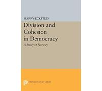 Division and Cohesion in Democracy: A Study of Norway (Center for International Studies, Princeton University)