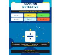 **Division Detective: Division Adventures for Young Math Wizards - Daily Practice Workbook for Kids Ages 7-9, Grades 2-4 (Math Wizards Series, Vol. ... Page | Timed Drills, Answer Key & Achievement