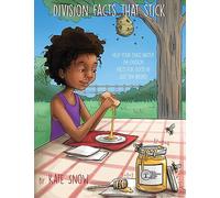 Division Facts That Stick: Help Your Child Master the Division Facts for Good in Just Ten Weeks: 0