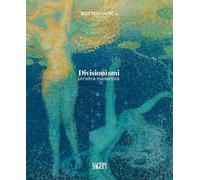 Divisionismi. Un'altra modernità. Ediz. italiana e inglese