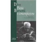 Divo Barsotti. Poesia e contemplazione