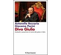 Divo Giulio. Andreotti e sessant'anni di storia del potere in Italia