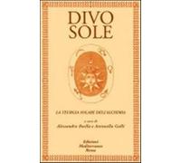 Divo sole. La teurgia solare dell'alchimia