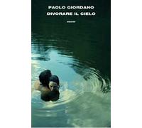 Divorare il cielo