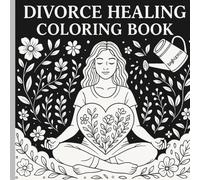 Divorce Healing Coloring Book