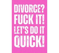 Divorce? Let's do it!: A Funny Pink College Ruled Self Care Journal to Help You Heal, Reset, Purge Emotions and Reclaim Your Life After Divorce or Breakup