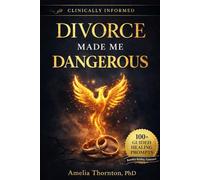 Divorce Made Me Dangerous: A Guided Healing Journal for Women Rebuilding Confidence, Reclaiming Power, and Rising Unstoppable