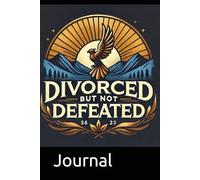 Divorced But Not Defeated Journal