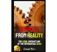Divorced from Reality: The Legal Dismantling of the Patriarchal Bond