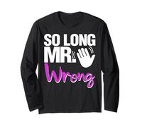 Divorzio Separazione Umorismo così a Lungo Mr. Wrong Maglia a Manica