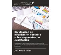 Divulgación de información contable sobre segmentos de explotación: Investigación de los factores determinantes de las prácticas de divulgación de información de las empresas brasileñas