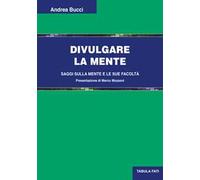 Divulgare la mente. Saggi sulla mente e le sue facoltà