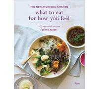 Divya Alter What to Eat for How You Feel (Copertina rigida)