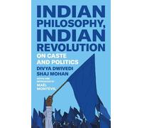 Divya Dwivedi Shaj Mohan Indian Philosophy, Indian Revolution (Copertina rigida)