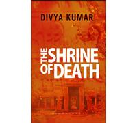 Divya Kumar The Shrine of Death (Tascabile)