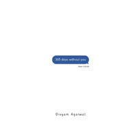 Divyam Agarwal 365 Days Without You (Tascabile)