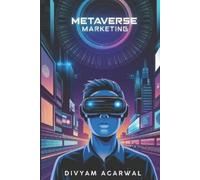 Divyam Agarwal Metaverse Marketing: Navigating Virtual Worlds for Br (Tascabile)