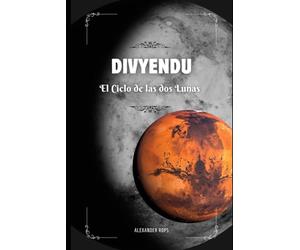 Divyendu: Canto I El Ciclo de las Dos Lunas: 1