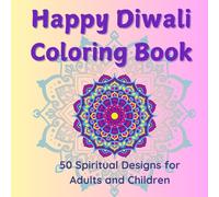 Diwali Coloring Book for Adults and Children: 50 Spiritual Mandala Designs