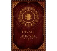 Diwali Journal: Daily Reflections, Gratitude Prompts, Activities, and Memories to Cherish the Festival of Lights