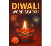 Diwali Word Search Book: Discover the joy of our Diwali Word Search Book, a celebration of lights, culture & tradition with puzzles designed to bring ... together in festive learning & entertainment