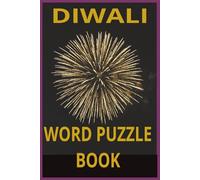 Diwali Word Search Puzzle Book: Word Searches with Easy to Read Print about Diwali, Diwali New Year, Diwali Festival of Lights and More | 6x9 inches, ... for Vacations, Holidays and Free Times