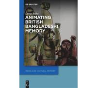 Diwas Bisht Animating British Bangladeshi Memory (Copertina rigida)