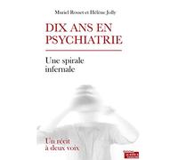 Dix ans en psychiatrie
